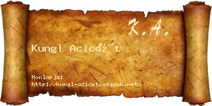 Kungl Acicét névjegykártya